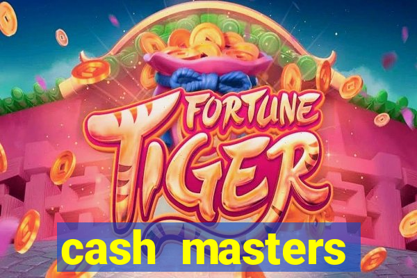 cash masters dinheiro infinito
